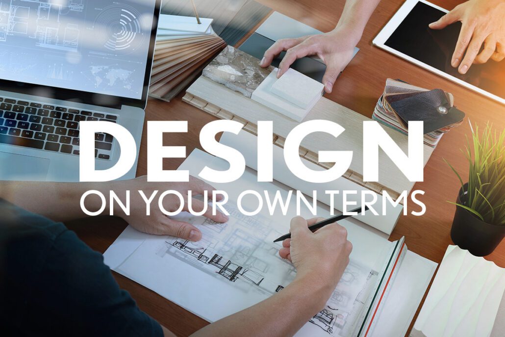 design-on-your-own-terms